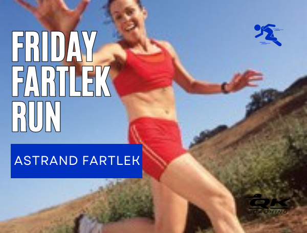 Friday Fartlek Run - Astrand Fartlek - Coach Ray - Qwik Kiwi Coaching