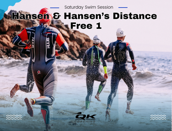 Saturday Swim Session: Hansen & Hansen's Distance Free 1 - Coach