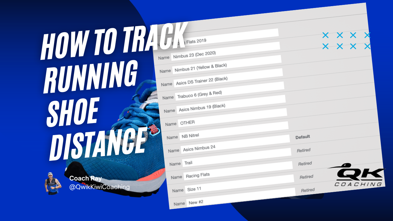How To Track Running Shoe Distance - Coach Ray - Qwik Kiwi Coaching