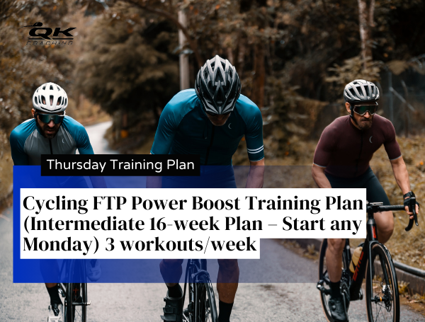 Thursday Training Plan: Cycling FTP Power Boost Training Plan ...