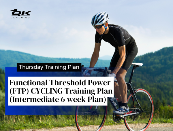 Functional Threshold Power (FTP) CYCLING Training Plan (Intermediate 6 week Plan)