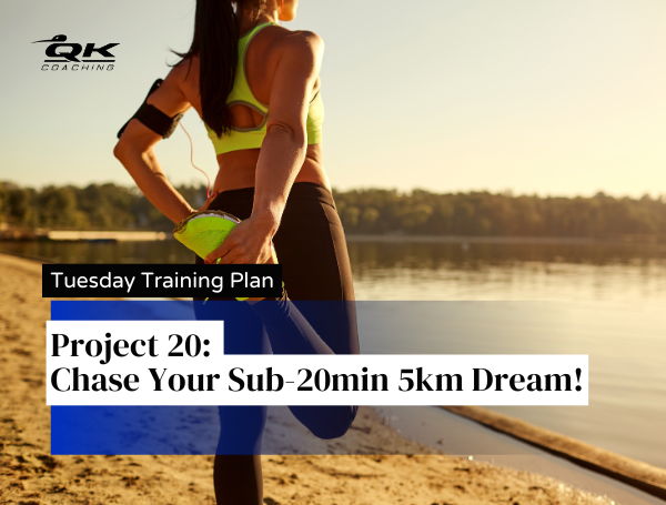 Project 20: Chase Your Sub-20min 5km Dream!