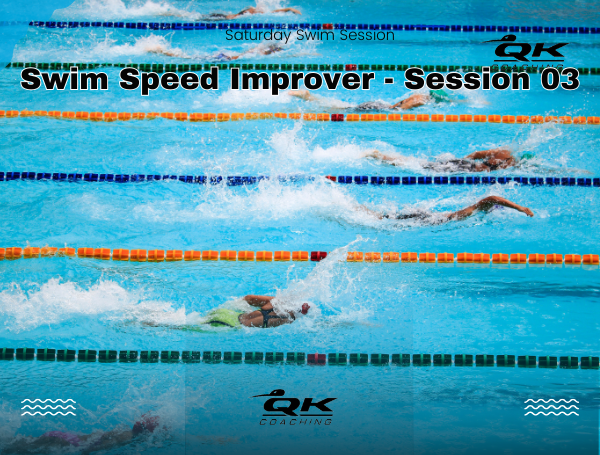 Saturday Swim Session: Swim Speed Improver - Session 03